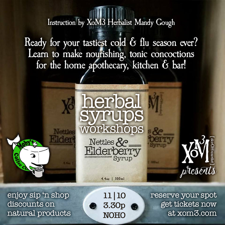XoM3 Herbal Syrups Workshop! 11/10/2018 - XoM3 Botanical Solutions